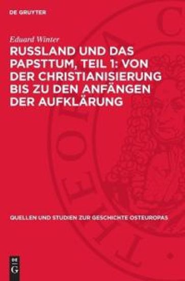 Russland und das Papsttum, Teil 1: Von der Christianisierung bis zu den Anfängen der Aufklärung