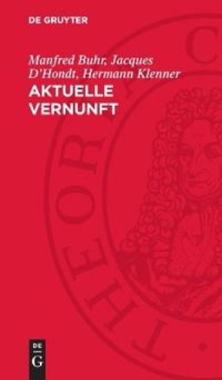 Aktuelle Vernunft: Drei Studien Zur Philosophie Hegels