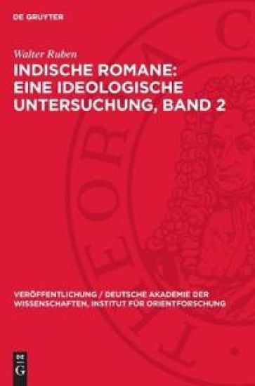 Probleme Der Liebe Und Des Freiheitskampfes in Indischen Romanen Aus Den Jahren 1937-1961