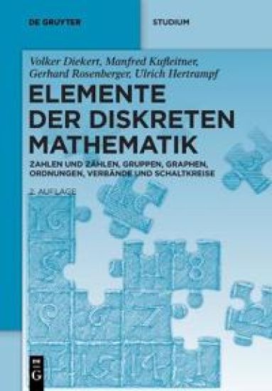 Elemente Der Diskreten Mathematik: Zahlen Und Zählen, Gruppen, Graphen, Ordnungen, Verbände Und Schaltkreise
