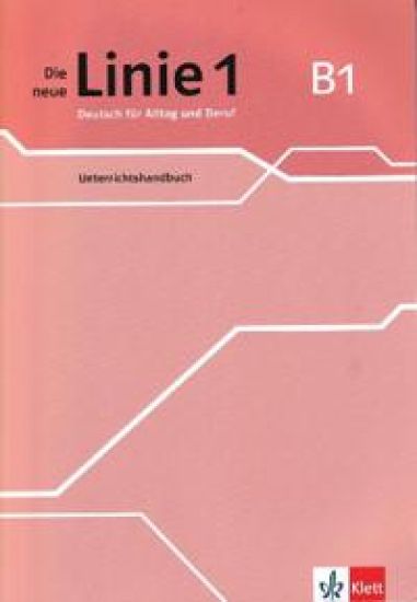 Die neue Linie 1 B1. Unterrichtshandbuch