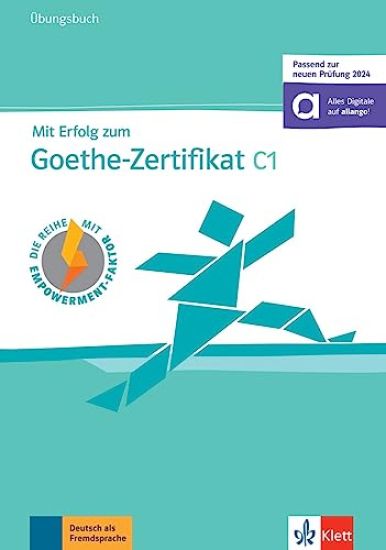 Mit Erfolg zum Goethe-Zertifikat C1 (passend zur neuen Prüfung 2024) - Übungsbuch