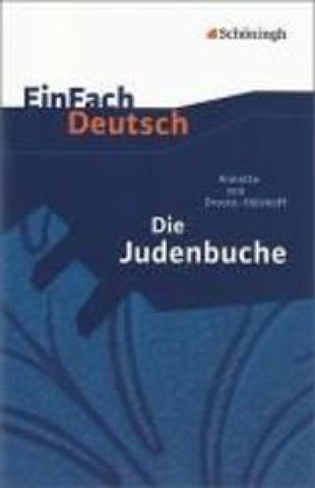 Die Judenbuche: Ein Sittengemälde aus dem gebirgigen Westfalen. EinFach Deutsch Textausgaben