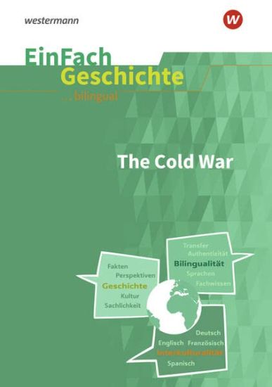 Cold War. EinFach Geschichte ... unterrichten BILINGUAL