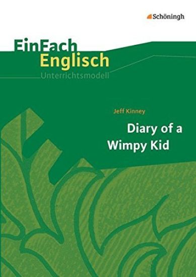Diary of a Wimpy Kid. EinFach Englisch Unterrichtsmodelle