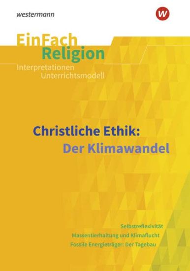 Christliche Ethik: Der Klimawandel. EinFach Religion