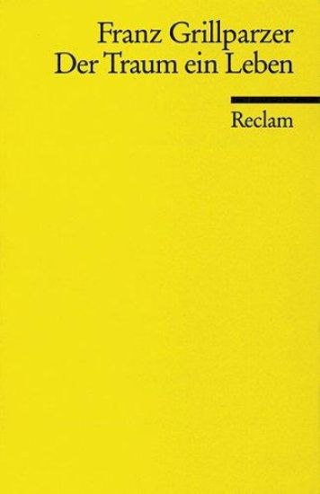 Der Traum ein Leben. Dramatisches Märchen in vier Aufzügen