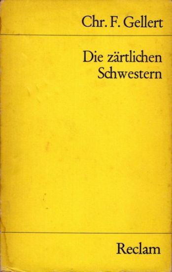 Die zärtlichen Schwestern. Ein Lustspiel von drei Aufzügen