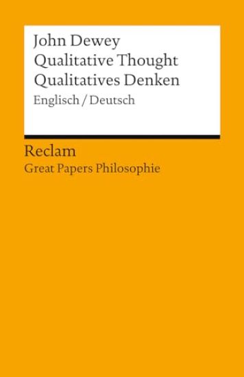 Qualitative Thought / Qualitatives Denken. Englisch/Deutsch. [Great Papers Philosophie] – John Dewey, kirjan kansikuva