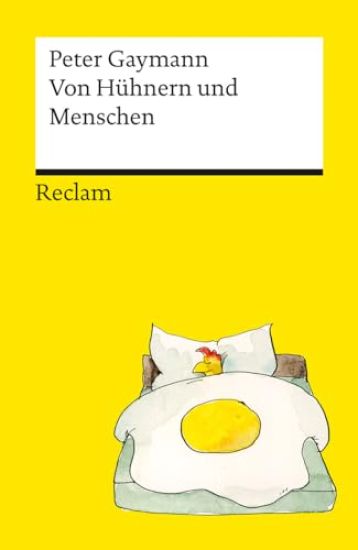 Von Hühnern und Menschen. Cartoons. Die besten Lebensweisheiten der legendären Hühner von Peter Gaymann - Reclams Universal-Bibliothek
