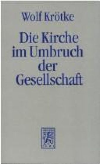 Die Kirche im Umbruch der Gesellschaft
