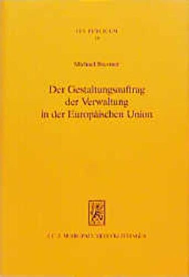 Der Gestaltungsauftrag der Verwaltung in der Europäischen Union