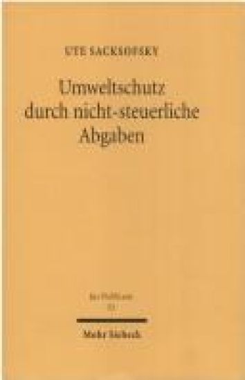 Umweltschutz durch nicht-steuerliche Abgaben