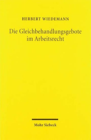 Die Gleichbehandlungsgebote im Arbeitsrecht