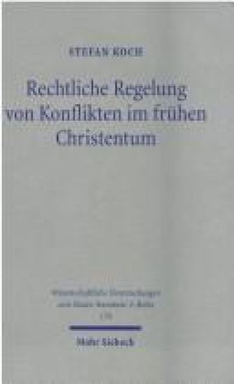 Rechtliche Regelung von Konflikten im frühen Christentum