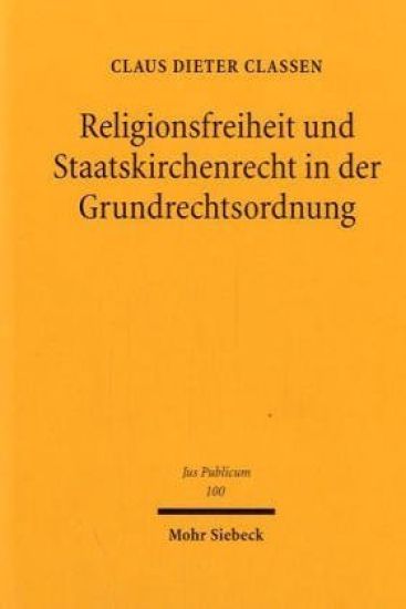 Religionsfreiheit und Staatskirchenrecht in der Grundrechtsordnung