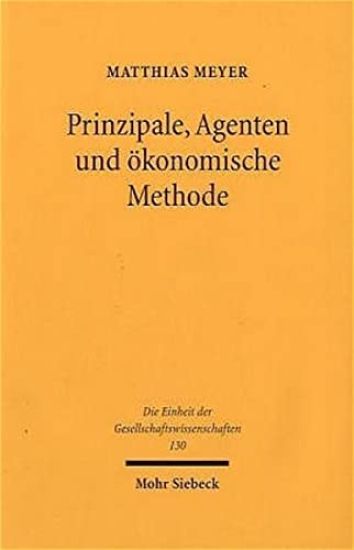 Prinzipale, Agenten und ökonomische Methode