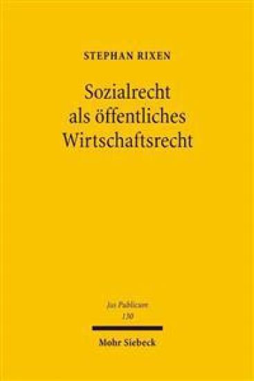 Sozialrecht als öffentliches Wirtschaftsrecht