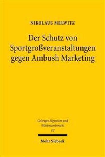 Der Schutz von Sportgroßveranstaltungen gegen Ambush Marketing