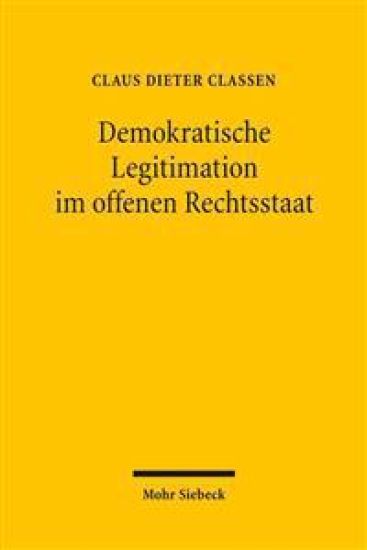 Demokratische Legitimation im offenen Rechtsstaat