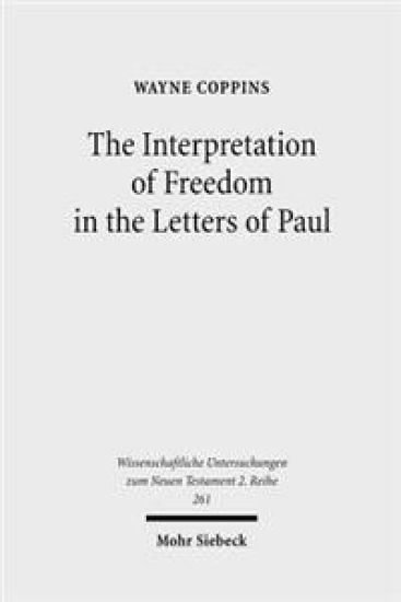 The Interpretation of Freedom in the Letters of Paul