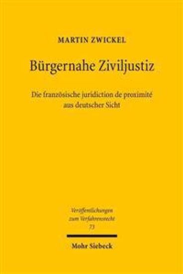 Bürgernahe Ziviljustiz: Die französische juridiction de proximité aus deutscher Sicht