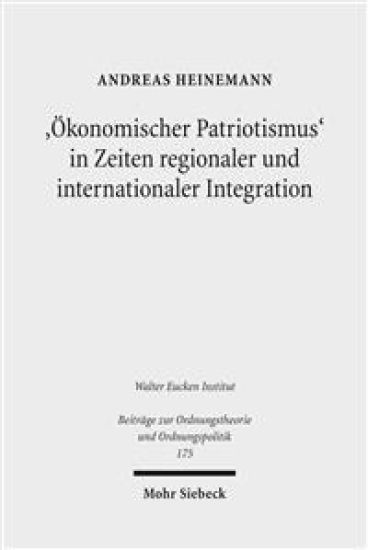 'Ökonomischer Patriotismus' in Zeiten regionaler und internationaler Integration