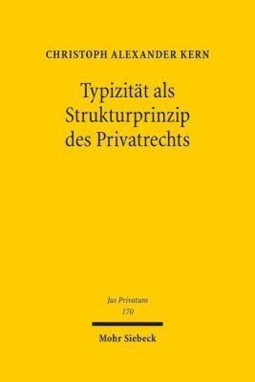 Typizität als Strukturprinzip des Privatrechts