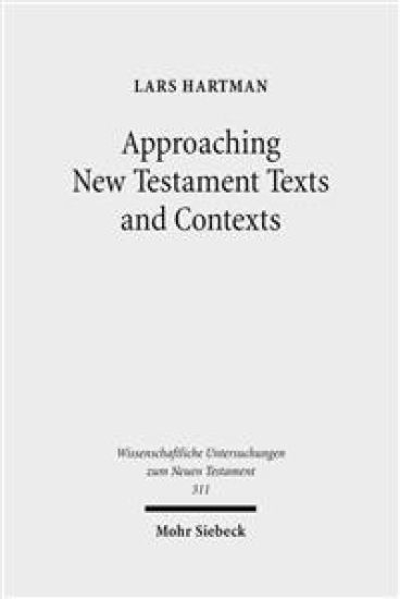 Approaching New Testament Texts and Contexts