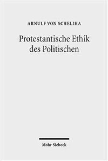 Protestantische Ethik des Politischen