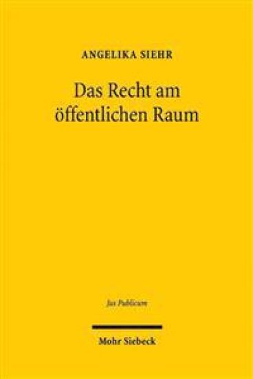 Das Recht am öffentlichen Raum