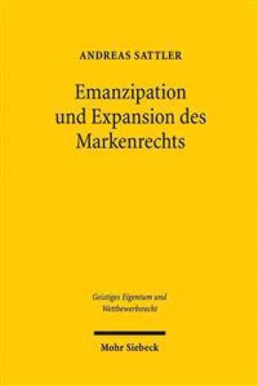 Emanzipation und Expansion des Markenrechts