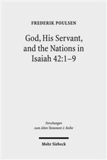 God, His Servant, and the Nations in Isaiah 42:1-9