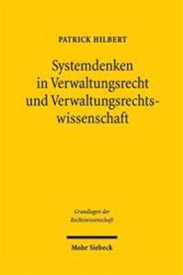 Systemdenken in Verwaltungsrecht und Verwaltungsrechtswissenschaft