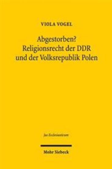 Abgestorben? Religionsrecht der DDR und der Volksrepublik Polen