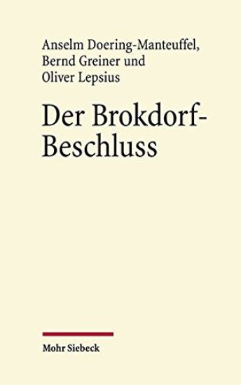 Der Brokdorf-Beschluss Des Bundesverfassungsgerichts 1985: Eine Veroffentlichung Aus Dem Arbeitskreis Fur Rechtswissenschaft Und Zeitgeschichte an Der