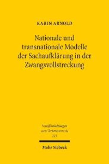 Nationale und transnationale Modelle der Sachaufklärung in der Zwangsvollstreckung