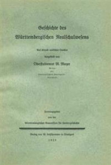Geschichte Des Wurttembergischen Realschulwesens: Auf Grund Amtlicher Quellen