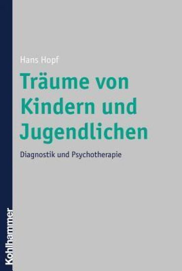Traume Von Kindern Und Jugendlichen: Diagnostik Und Psychotherapie