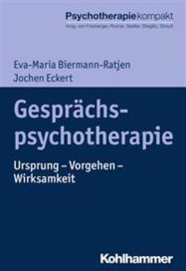 Gesprachspsychotherapie: Ursprung - Vorgehen - Wirksamkeit