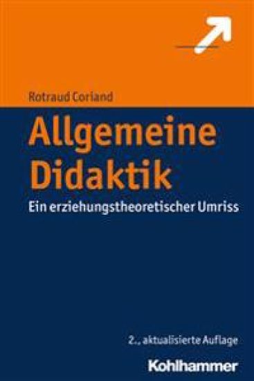 Allgemeine Didaktik: Ein Erziehungstheoretischer Umriss
