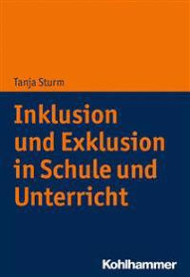Inklusion Und Exklusion in Schule Und Unterricht: Leistung - Differenz - Behinderung