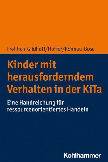 Kinder Mit Herausforderndem Verhalten in Der Kita: Eine Handreichung Fur Ressourcenorientiertes Handeln