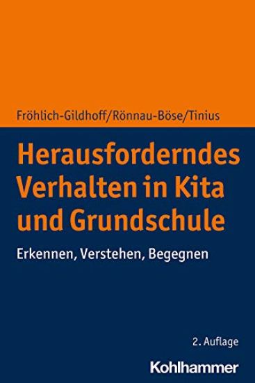 Herausforderndes Verhalten in Kita Und Grundschule: Erkennen, Verstehen, Begegnen