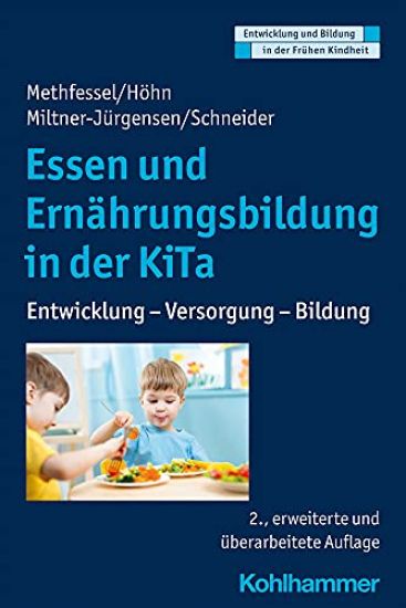 Essen Und Ernahrungsbildung in Der Kita: Entwicklung - Versorgung - Bildung