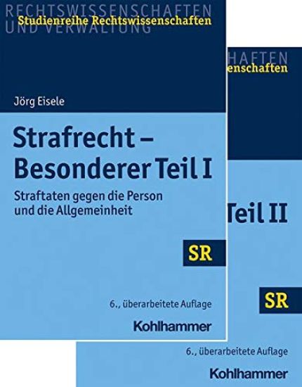 Strafrecht - Besonderer Teil I + Besonderer Teil II - Paket: Straftaten Gegen Die Person Und Die Allgemeinheit, Eigentumsdelikte Und Vermogensdelikte