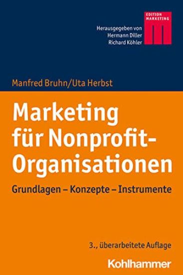 Marketing Fur Nonprofit-Organisationen: Grundlagen - Konzepte - Instrumente
