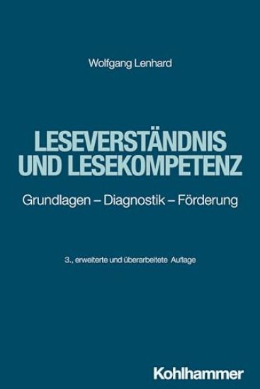 Leseverstandnis Und Lesekompetenz: Grundlagen - Diagnostik - Forderung