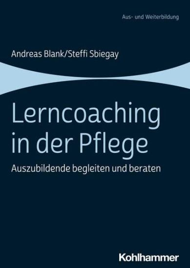 Lerncoaching in Der Pflege: Auszubildende Begleiten Und Beraten