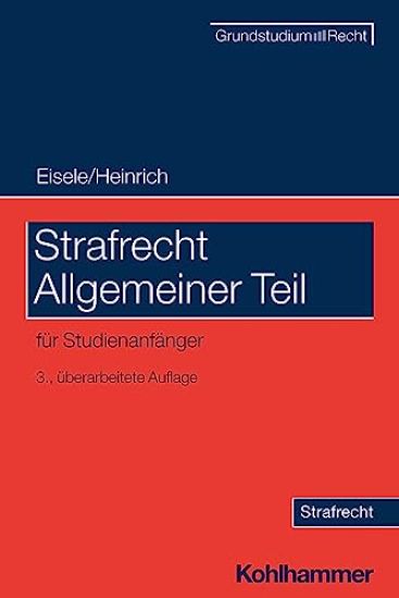 Strafrecht Allgemeiner Teil: Fur Studienanfanger
